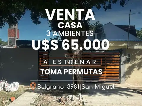 VENTA CASA TRES AMBIENTES CON COHERA A ESTRENAR – SAN MIGUEL
