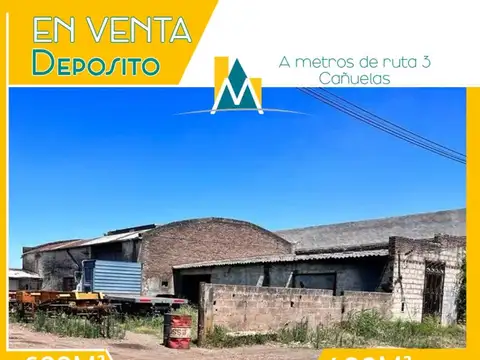 DEPOSITO EN VENTA EN CAÑUELAS