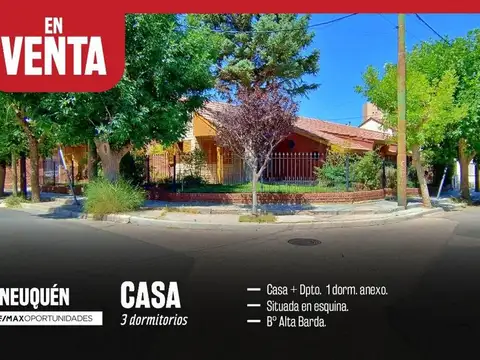 En Venta Casa 3 dormitorios + dpto Alta Barda