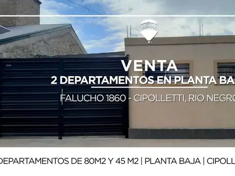 VENTA 2 DEPARTAMENTOS EN PB CIPOLLETTI