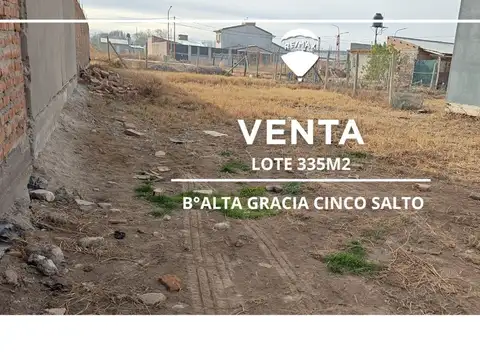 VENTA DE LOTE B° ALTA GRACIA CINCO SALTOS