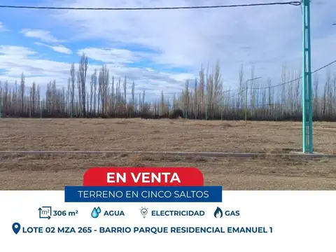 TERRENO EN VENTA LOTEO EMANUEL 1 - CINCO SALTOS