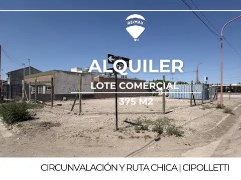 LOTE EN ALQUILER CIRCUNVALACIÓN CIPOLLETTI
