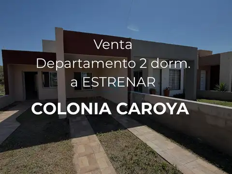 PREVENTA-DEPARTAMENTOS 2 DORMITORIOS- COLONIA CAROYA