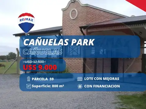 LOTE EN VENTA EN BARRIO PRIVADO CAÑUELAS PARK