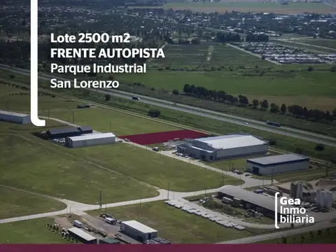 Lote en Venta 2.500 M2- Parque Industrial San Lorenzo UNICO FRENTE AUTOPISTA