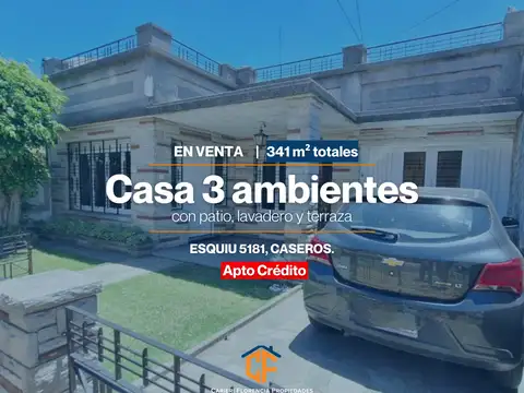 VENTA CASA 3 AMBIENTES CON PATIO, LAVADERO, GARAGE Y PARRILLA, APTO CRÉDITO EN CASEROS