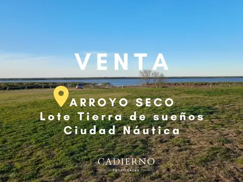 Lote en Tierra de Sueños Ciudad Náutica  Arroyo seco