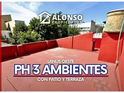 PH 3 AMBIENTES c/ PATIO y TERRAZA EN VENTA - LANUS OESTE