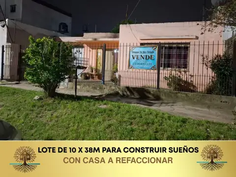 Casa a refaccionar en 9 de Abril, lote 10x38 ideal inversión
