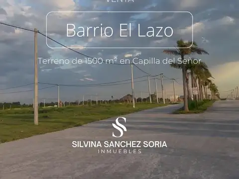 TERRENO EN VENTA, EL LAZO, CAPILLA DEL SEÑOR