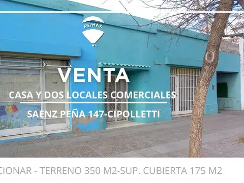 VENTA CASA Y DOS LOCALES COMERCIALES  CIPOLLETTI