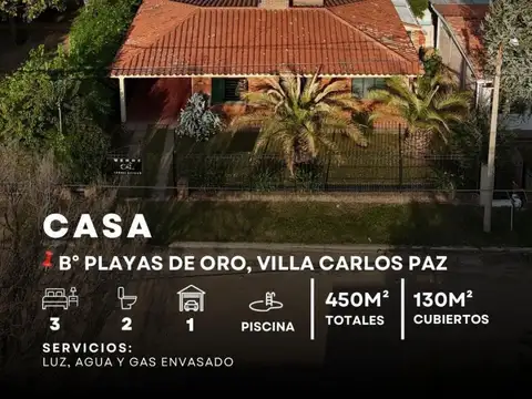 VENTA CASA 3 DORMITORIOS, PILETA A 150MTS DEL RÍO.  B° PLAYAS DE ORO - VILLA CARLOS PAZ