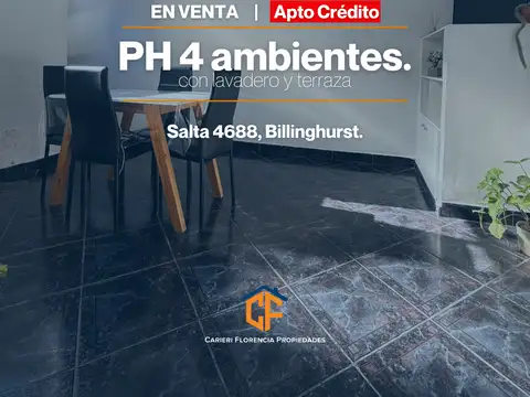 VENTA DE PH 4 AMBIENTES, APTO CRÉDITO, CON LAVADERO Y TERRAZA PRIVADA EN BILLINGHURST