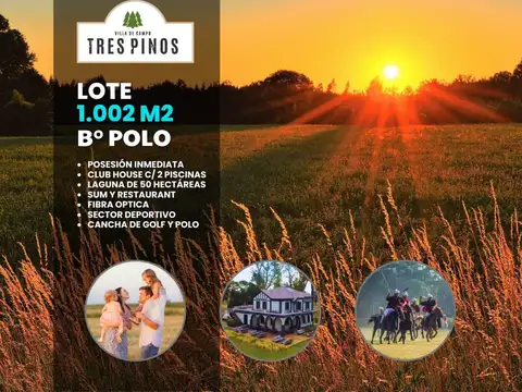 VENTA LOTE 1002M2 ESQUINA SECTOR POLO TRES PINOS