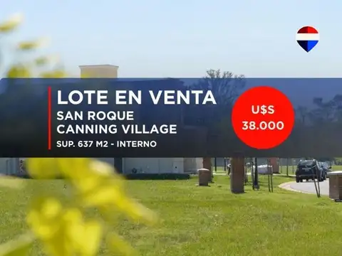LOTE EN VENTA SAN ROQUE CANNING VILLAGE INTERNO