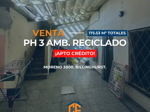 PH RECICLADO DE 3 AMBIENTES CON DOBLE PATIO Y APTO CRÉDITO, EN VENTA ZONA BILLINGHURST
