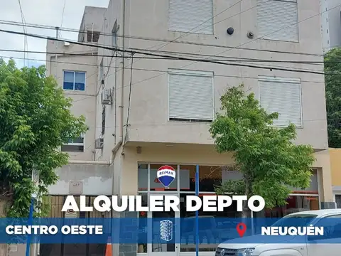 ALQUILER DPTO 2 DORMITORIOS, CENTRO OESTE NEUQUEN
