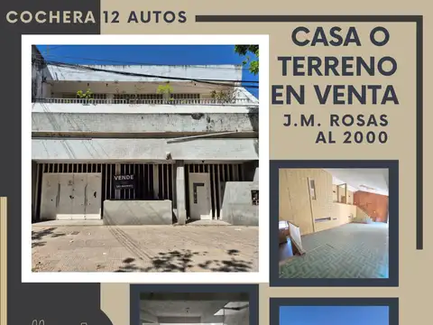 Gran propiedad J.M. Rosas 2000 (garage 12  autos o mas)